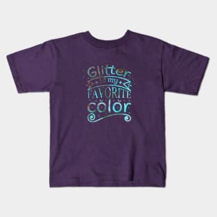 Glitter is My Fav Color Kids T-Shirt